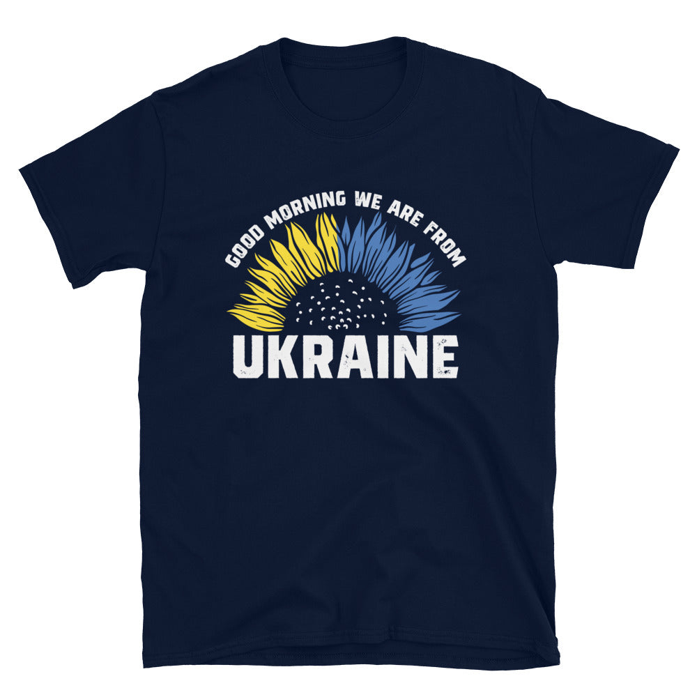 Short-Sleeve Unisex T-Shirt | Good morning we from Ukraine