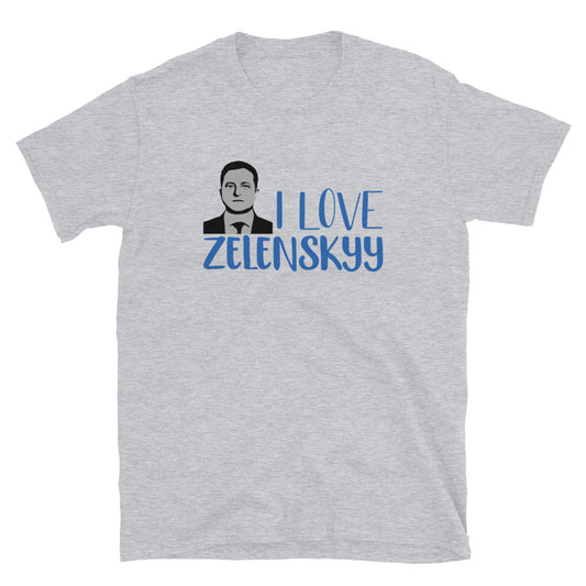 Short-Sleeve Unisex T-Shirt | I love Zelenskyy