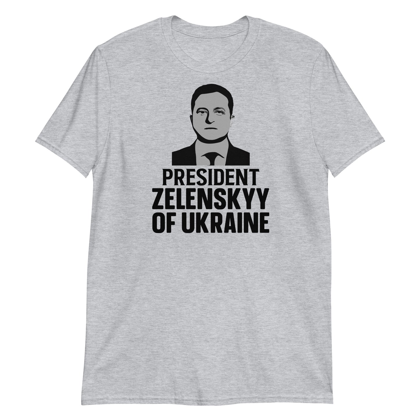 Short-Sleeve Unisex T-Shirt | President Zelenskyy Of Ukraine