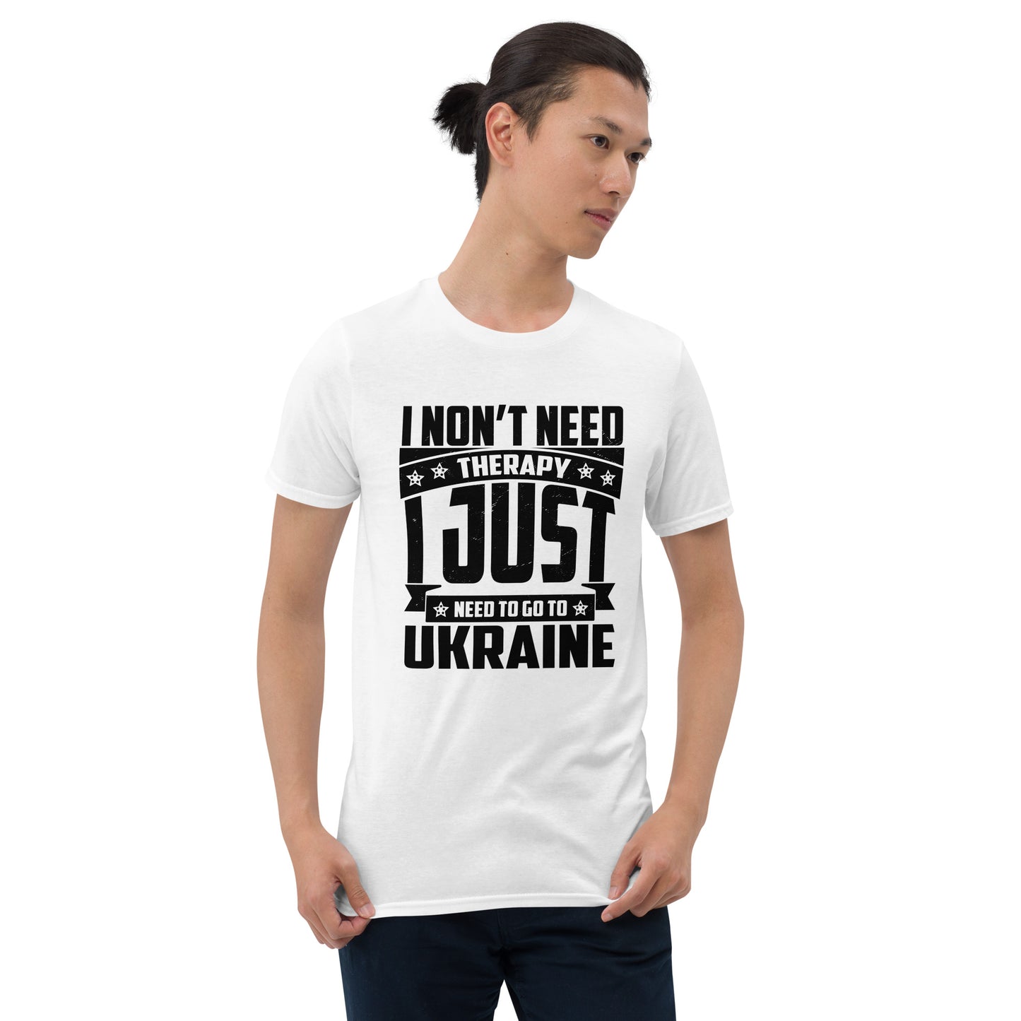 Short-Sleeve Unisex T-Shirt | I Not's need Therapy I just Need To Go To Ukraine