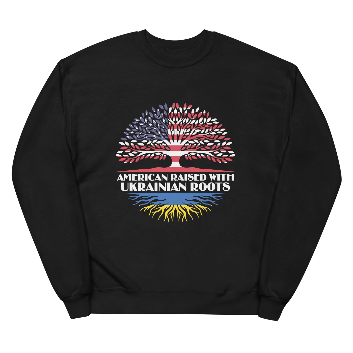 Unisex fleece sweatshirt | American Raised with Ukrainian Roots