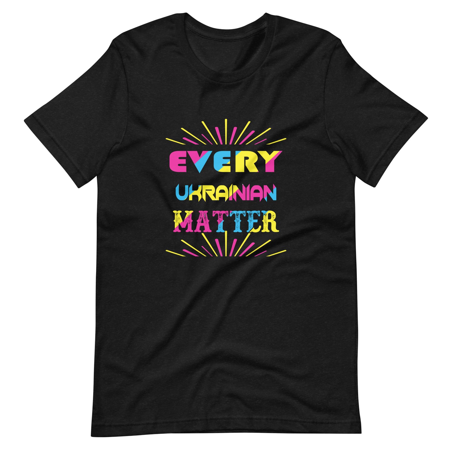Every Ukrainian Matter | Unisex t-shirt