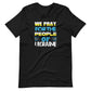 We pray for the people of Ukraine | Unisex t-shirt