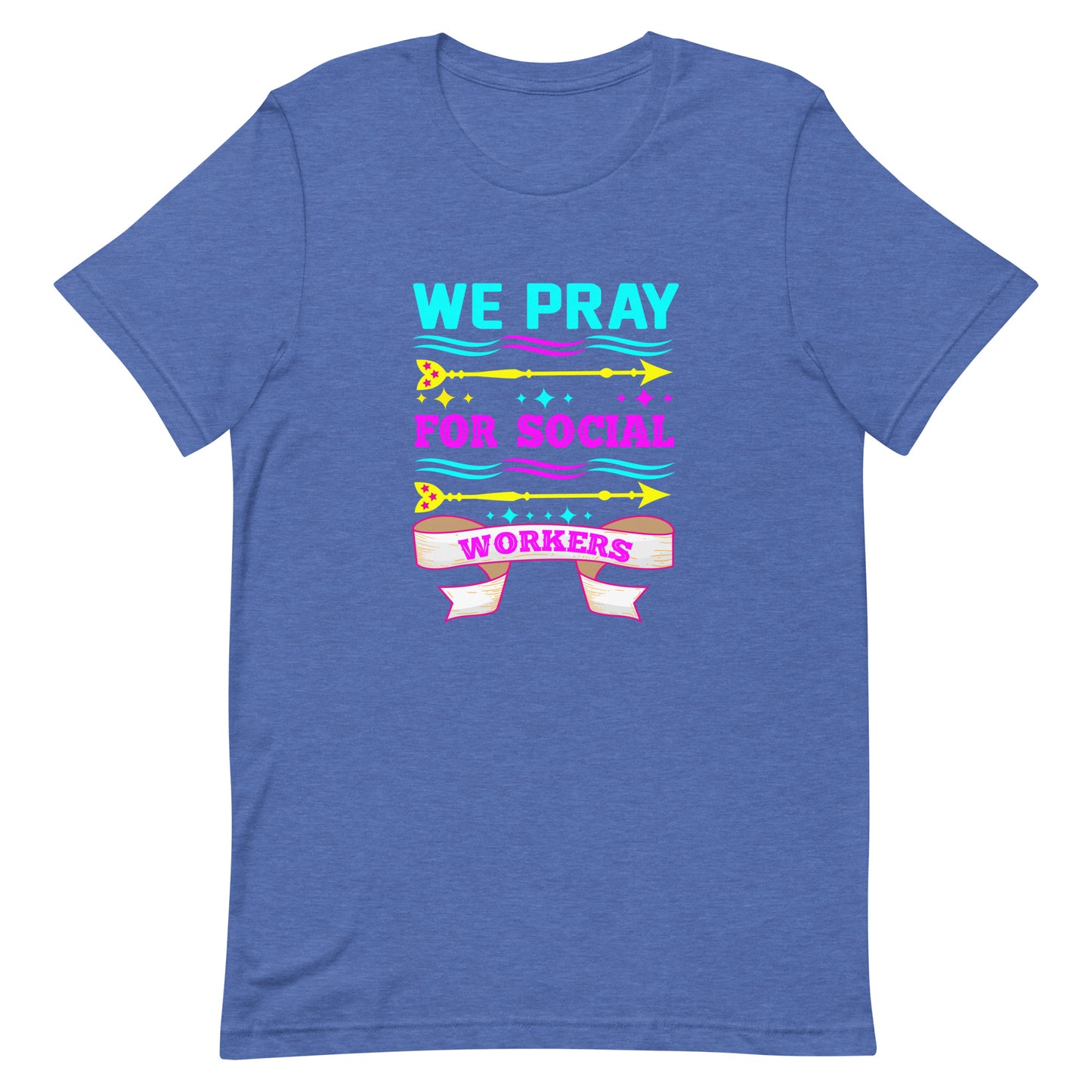 We Pray For Social Workers | Unisex t-shirt