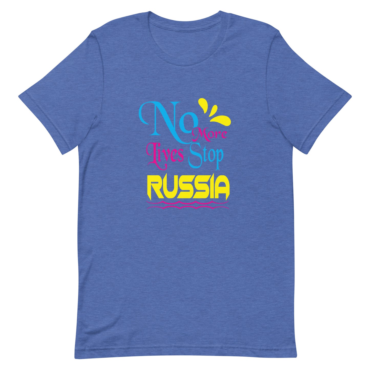 No more lives stop Russia | Unisex t-shirt