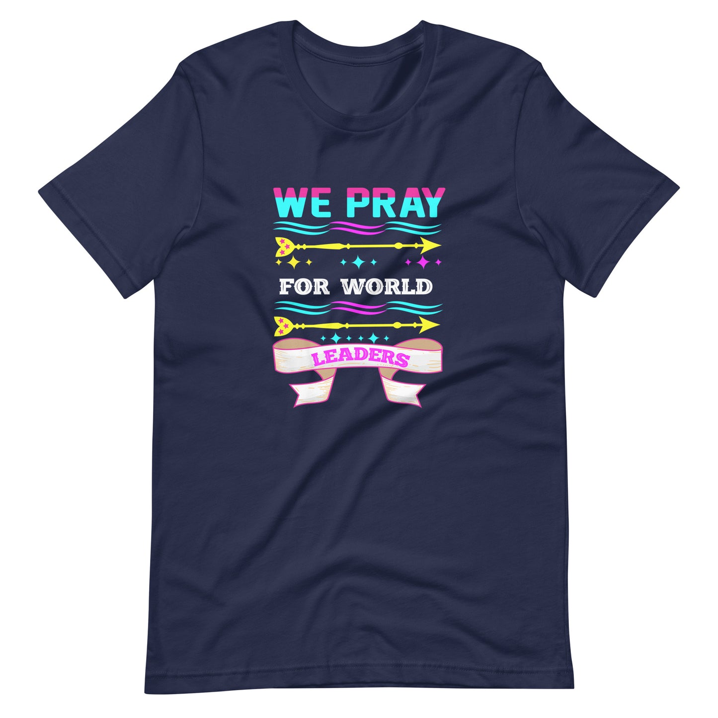 We Pray For Our Leaders | Unisex t-shirt