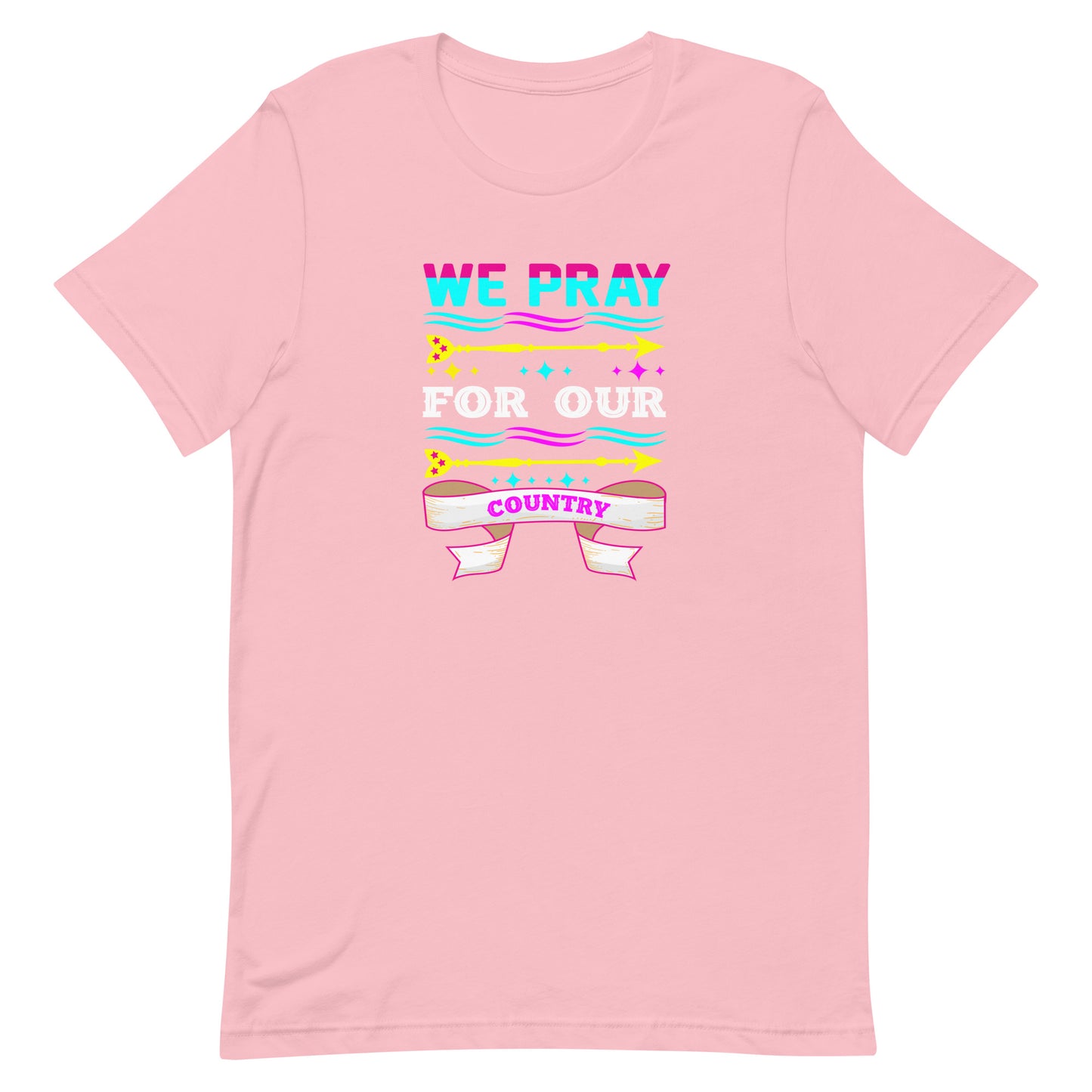 We Pray For Our Country | Unisex t-shirt