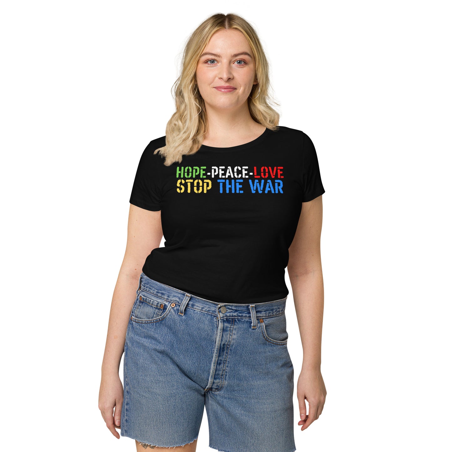 Women’s basic organic t-shirt | Hope-Peace-Love Stop The War